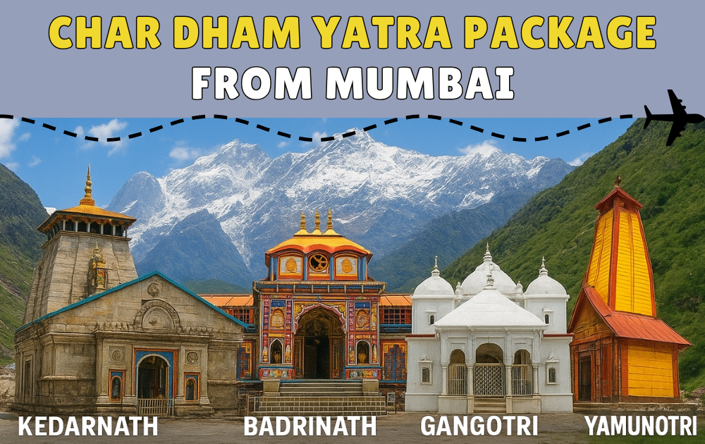 Char Dham Yatra Package from Mumbai