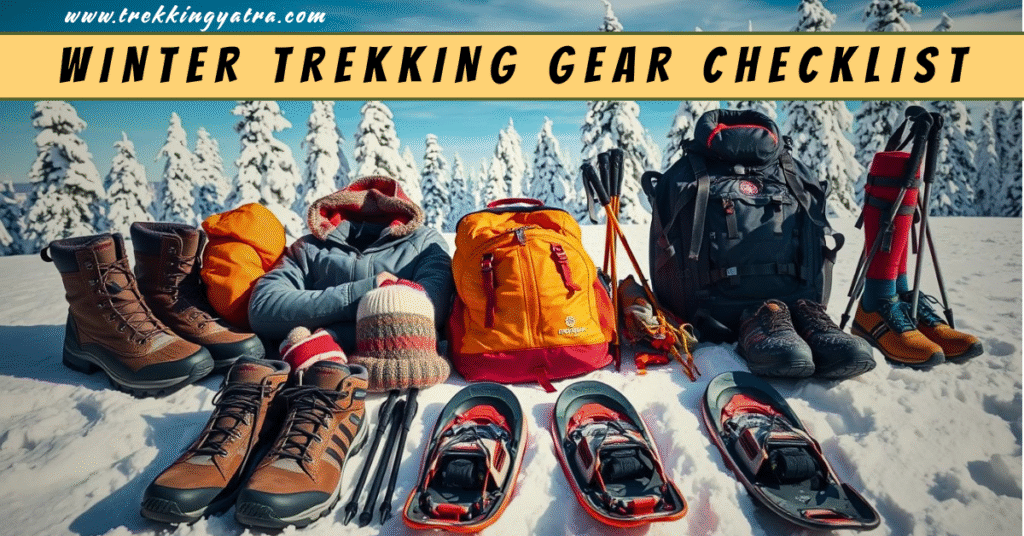 Winter Trekking Gear Checklist 2025