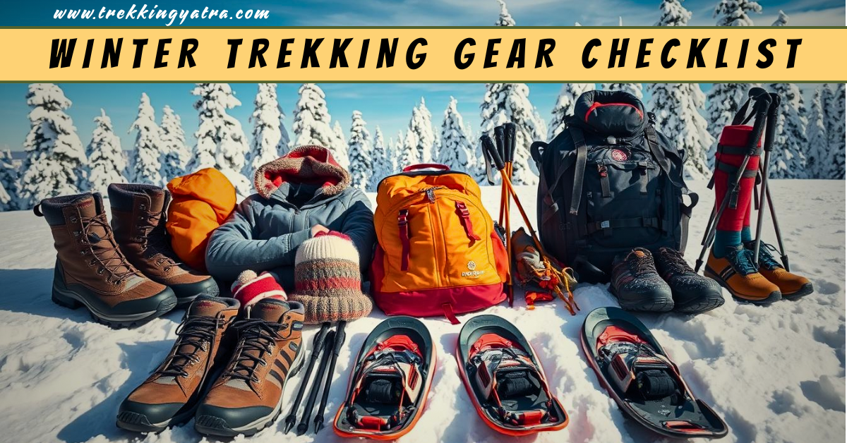 Winter Trekking Gear Checklist 2025