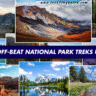 Off-beat National Park Treks in the USA That Few Know About (Yet!)