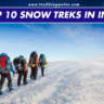 Snow Treks in India 2025